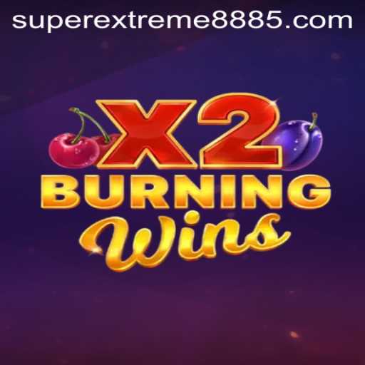 Discover the Thrilling World of BurningWinsX2: A Super Extreme 888 Experience