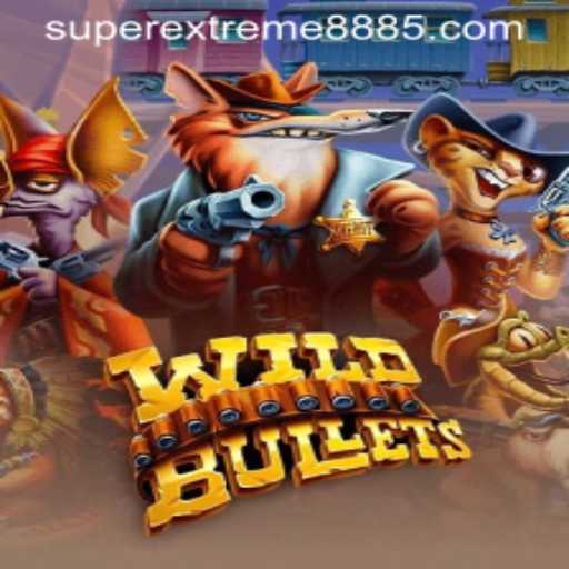 Dive into the Thrilling World of WildBullets: SUPER EXTREME 888